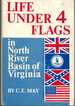 Life Under Four Flags in North River Basin of Virginia