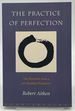The Practice of Perfection: the Paramitas From a Zen Buddhist Perspective