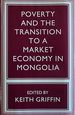 Poverty and the Transition to a Market Economy in Mongolia