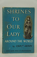 Shrines to Our Lady Around the World