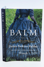 Balm: a Novel (First Edition, Signed By Author)