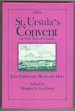 St. Ursula's Convent Or the Nun of Canada