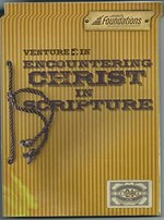 Venture in Encountering Christ in Scripture (Volume 2, Book 1, Travelogue)