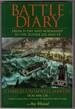 Battle Diary From D-Day and Normandy to the Zuider Zee and Ve