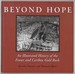 Beyond Hope: an Illustrated History of the Fraser and Cariboo Gold Rush