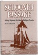 Schooner Passage Sailing Ships and the Lake Michigan Frontier