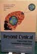 Beyond Cynical: Transcend Your Mammalian Negativity