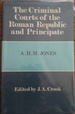 The Criminal Courts of the Roman Republic and Principate