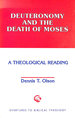 Deuteronomy and the Death of Moses: a Theological Reading (Overtures to Biblical Theology)