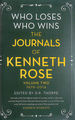 Who Loses, Who Wins: the Journals of Kenneth Rose: Volume Two 1979-2014