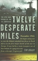 Twelve Desperate Miles the Epic World War II Voyage of the Ss Contessa