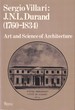 J.N.L. Durand (1760-1834): Art and Science of Architecture