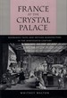 France at the Crystal Palace: Bourgeois Taste and Artisan Manufacture in the Nineteenth Century