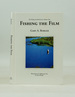 Fishing the Film (Fly Fishing, the Book Series, Volume One)