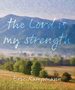 The Lord is My Strength