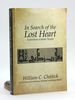 In Search of the Lost Heart: Explorations in Islamic Thought