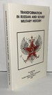 Transformation in Russian and Soviet Military History: Proceedings of the Twelfth Military History Symposium USAF Academy 1986