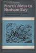 North West to Hudson Bay: the Life and Times of Jens Munk