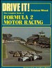 Drive It! the Complete Book of Formula 2 Motor Racing