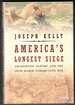 America's Longest Siege: Charleston, Slavery, and the Slow March Toward Civil War