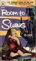 Room to Swing