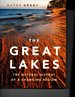 The Great Lakes: the Natural History of a Changing Region (David Suzuki Foundation Series)