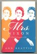 Mrs. Nixon: a Novelist Imagines a Life