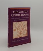 The World Upside Down Cross-Cultural Contact and Conflict in 16th Century Peru