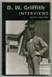 D.W. Griffith Interviews