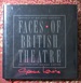 Faces of British Theatre