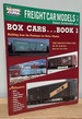 Freight Car Models Volume II-Box Cars Book 1-Building From the Prototype for Better Models