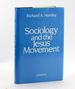 Sociology and the Jesus Movement