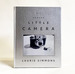 Laurie Simmons: Big Camera/Little Camera
