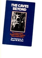 The Caves Beyond: the Story of Floyd Collins' Crystal Cave Exploration