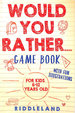 Would You Rather Game Book: for Kids 6-12 Years Old: the Book of Silly Scenarios, Challenging Choices, and Hilarious Situations the Whole Family Will Love (Game Book Gift Ideas)