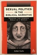Sexual Politics in the Biblical Narrative: Reading the Hebrew Bible as a Woman (Journal for the Study of the Old Testament Supplement Series)