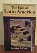 The Epic of Latin America: 3rd Edition, Expanded and Updated