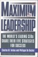 Maximum Leadership the World's Leading Ceo's Share Their Five Strategies for Success
