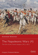 The Napoleonic Wars (4): the Fall of the French Empire 1813-1815 (Essential Histories No. 39)