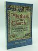 The Fathers of the Church: an Introduction to the First Christian Teachers