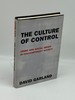 The Culture of Control Crime and Social Order in Contemporary Society