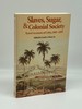 Slaves, Sugar, & Colonial Society Travel Accounts of Cuba, 1801-1899