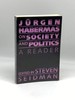 Jurgen Habermas on Society and Politics a Reader