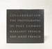 Collaboration: the Photographs of Paul Cadmus, Margaret French and Jared French