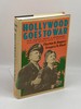 Hollywood Goes to War How Politics, Profit and Propaganda Shaped World War II Movies