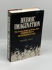 Heroic Imagination the Creative Genius of Europe From Waterloo