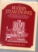 Modern Steam Engines an Elementary Treatise Upon the Steam Engine, Written in Plain Language; for Use in the Workshop as Well as in the Drawing Office