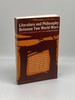 Literature and Philosophy Between Two World Wars (Signed) the Problem of Alienation in a War Culture