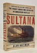 Sultana: Surviving Civil War, Prison and the Worst Maritime Disaster in American History