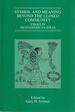 Symbol and Meaning Beyond the Closed Community Essays in Mesoamerican Ideas